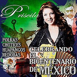 Priscila - Celebrando El Bicentenario De Mexico album