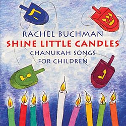 Rachel Buchman - Shine Little Candles: Chanukah Songs For Children album