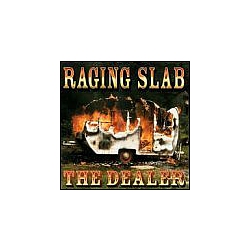 Raging Slab - Dealer альбом