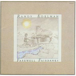 Randy Edelman - Farewell Fairbanks альбом