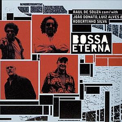 Raul De Souza - Bossa Eterna альбом