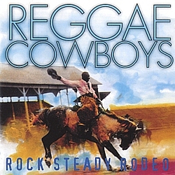 Reggae Cowboys - Rock Steady Rodeo album