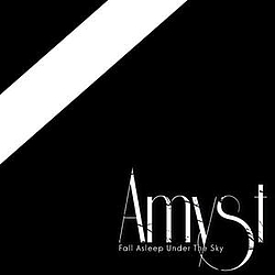 Amyst - Fall Asleep Under The Sky - Single album