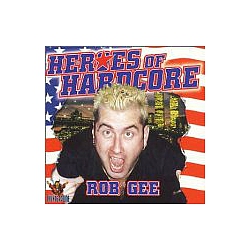 Rob Gee - heroes of hardcore album