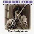 Robben Ford - Anthology: The Early Years альбом