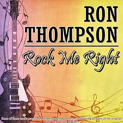 Ron Thompson - Rock Me Right альбом