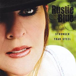 Rustie Blue - Stronger Than Steel album