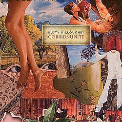 Rusty Willoughby - Cobirds Unite альбом