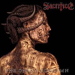 Sacrifice - The Ones I Condemn album