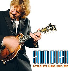 Sam Bush - Circles Around Me album