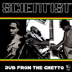 Scientist - Dub From The Ghetto album