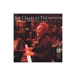 Sir Charles Thompson - I Got Rhythm - Live At The Jazz Showcase album