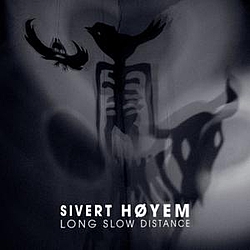 Sivert Høyem - Long slow distance album