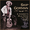 Skip Gorman - A Cowboy&#039;s Wild Song To His Herd album