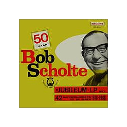Bob Scholte - 50 Jaar Bob Scholte album