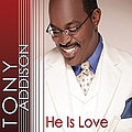 Tony Addison - He Is Love album
