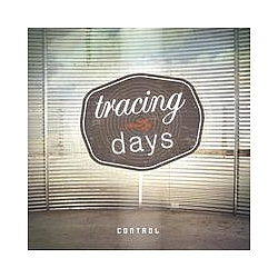 Tracing Days - Control альбом
