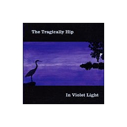 Tragically Hip - In Violet Light альбом