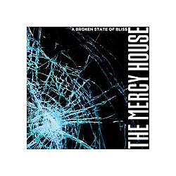 The Mercy House - A Broken State of Bliss альбом