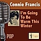 Connie Francis - I&#039;m Going To Be Warm This Winter album