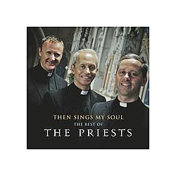 The Priests - Then Sings My Soul: The Best of The Priests альбом