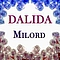 Dalida - Milord (80 chansons en franÃ§ais et en italien - remasterisÃ©es) альбом