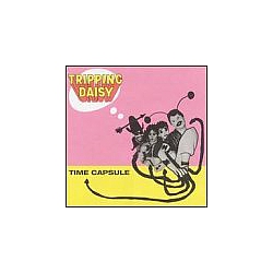 Tripping Daisy - Time Capsule album