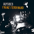 Franz Ferdinand - Ulysses альбом