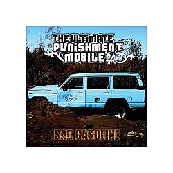 The Ultimate Punishment Mobile - Bad Gasoline альбом