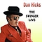 Dan Hicks - The Swinger Live album