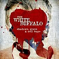 The White Buffalo - Shadows, Greys &amp; Evil Ways album