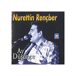 Nurettin Rençber - Ay DÃ¼ÅÃ¼nce альбом