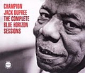 Champion Jack 
Dupree - The Complete Blue Horizon Sessions album