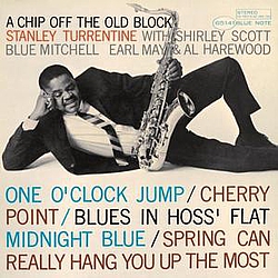 Stanley Turrentine - A Chip Off the Old Block альбом