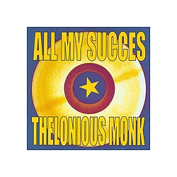 Thelonious Monk - All My Succes album