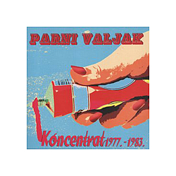 Parni Valjak - Koncentrat 1977 - 1983 альбом