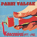 Parni Valjak - Koncentrat 1977 - 1983 album