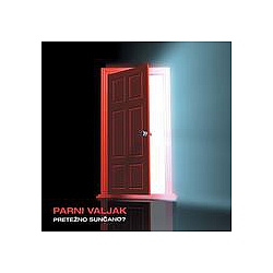 Parni Valjak - PreteÅ¾no sunÄano? альбом
