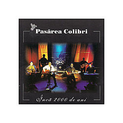 Pasărea Colibri - ÃncÄ 2000 de ani album