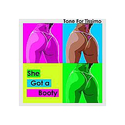 Tone For Tissimo - She Got a Booty album