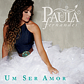Paula Fernandes - Um Ser Amor альбом