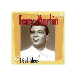 Tony Martin - I Get Ideas альбом