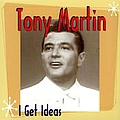 Tony Martin - I Get Ideas album