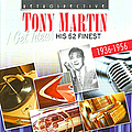 Tony Martin - Tony Martin. I Get Ideas - His 52 Finest 1936-1956 album
