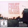 Philipp Poisel - Bis Nach Toulouse (Limited Edition) album