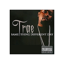 Trae - Same Thing Different Day альбом