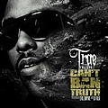 Trae - Can&#039;t Ban Tha Truth album
