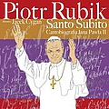 Piotr Rubik - Santo Subito - Cantobiografia JP II album