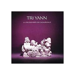 Tri Yann - La DÃ©couverte Ou L&#039;Ignorance album