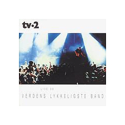 Tv-2 - Verdens Lykkeligste Band - Live 99 альбом